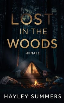 Lost in the Woods - Finale - Lost in the Woods, #4