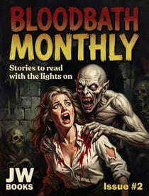 Bloodbath Monthly #2 - Bloodbath Monthly, #2