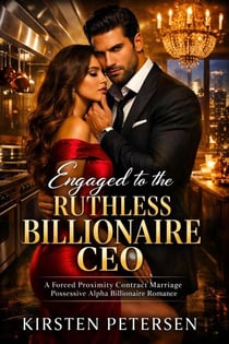 Engaged to the Ruthless Billionaire CEO - Billionaire Bosses Series, #2