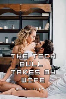 The Tech Bull Takes My Wife