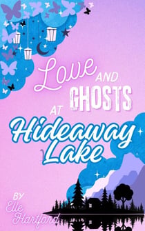 Love and Ghosts at Hideaway Lake - Hearthstone Lodge, #1
