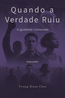 Quando a Verdade Ruiu:  A Igualdade Convocada