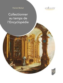 Collectionner au temps de l'encyclopédie