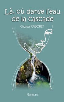 La, où danse l'eau de la cascade
