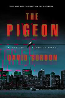 The Pigeon - A Joe the Bouncer Novel