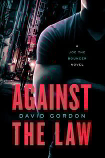 Against the Law - A Joe the Bouncer Novel