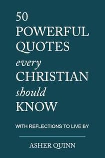 50 Powerful Quotes Every Christian Should Know