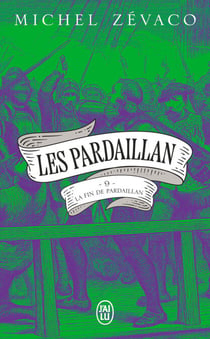 Les Pardaillan (Tome 9) - La Fin de Pardaillan