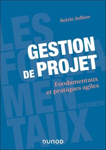 Gestion de projet - Fondamentaux et pratiques agiles