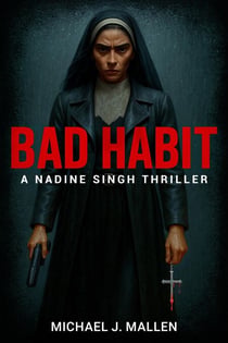 Bad Habit - A Nadine Singh Thriller, #1