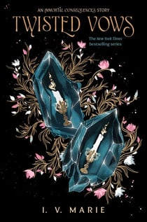 Twisted Vows - An Immortal Consequences Story