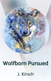 Wolfborn Pursued - Wolves of Riverdale High, #1