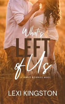 What's Left of Us - Lonely Melodies, #2.5