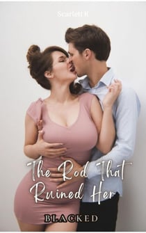 The Rod That Ruined Her (Blacked) - BLACKED
