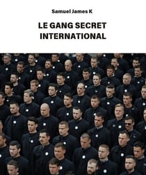 LE GANG SECRET INTERNATIONAL