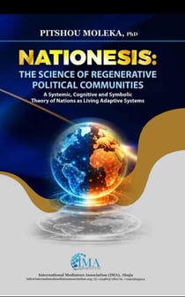 Nationesis: The Science of Regenerative Political Communities A Systemic, Cognitive, and Symbolic Theory of Nations as Living Adaptive Systems