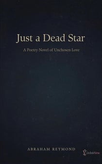 Just a Dead Star: Poetry Novel - Heartbreak, #6