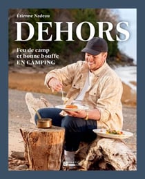 Dehors - Feu de camp et bonne bouffe en camping