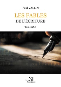 Les Fables de l’Écriture – Tome XXX