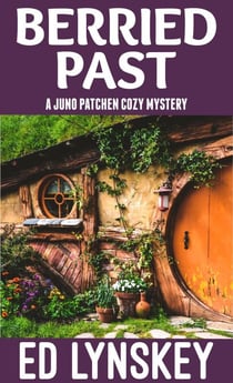 Berried Past - Juno Patchen Cozy Mystery, #2