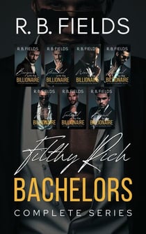 Filthy Rich Bachelors: Complete Series - Filthy Rich Bachelors