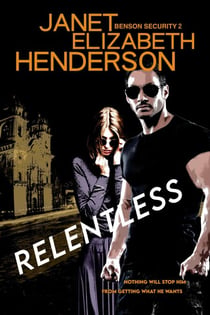 Relentless - Benson Security, #2