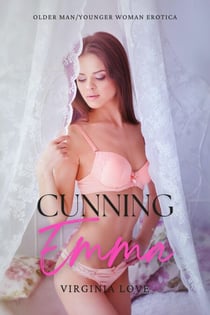 Cunning Emma - Older Man Younger Woman Erotica, #2