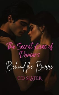 Behind the Barre - The Secret Lives of Dancers