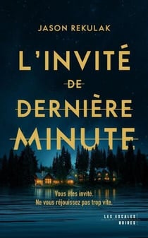L'Invité de dernière minute - Le nouveau thriller domestique addictif ! - Best-seller du New York Times