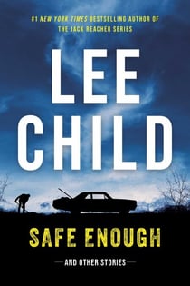 Safe Enough - Crime Stories by the Author of Jack Reacher