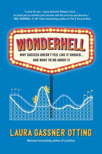 Wonderhell - Why Success Doesn't Feel Like It Should . . . and What to Do About It