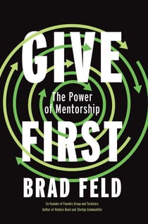Give First - The Power of Mentorship