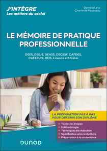 Le mémoire de pratique professionnelle - DEES, DEEJE, DEASS, DECESF, CAFDES, CAFERUIS, DEIS, Licence et Master