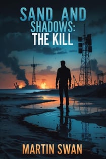 Sand And Shadows: The Kill
