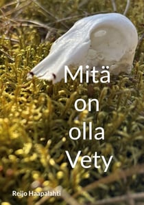 Mitä on olla Vety - Eli vähän yli sata askelta kohti syvempää tietoisuutta.