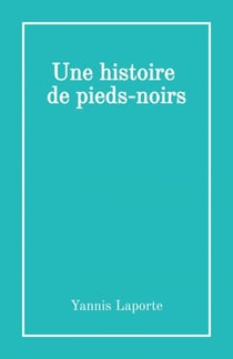 Une histoire de pieds-noirs