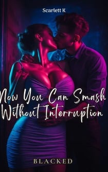 Now You Can Smash Without Interruption (Blacked) - BLACKED