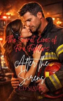 After the Sirens - The Secret Lives of Firefighters