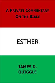 A Private Commentary on the Bible: Esther - A Private Commentary on the Bible, #2