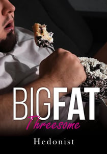 Big Fat Threesome - Big Fat, #2