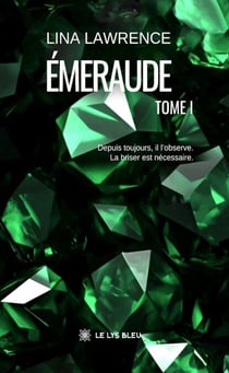 Émeraude - Tome 1