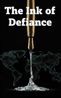 The Ink of Defiance
