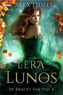 Lera van Lunos - De Kracht van Vijf, #4