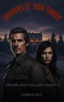 The Shadows of High Timber - The FBI and the Lady Series, #2
