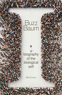 I - A Biography of the Biological Self