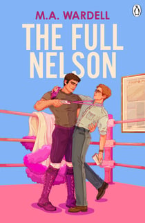 The Full Nelson - A brand new sizzling queer sports romance