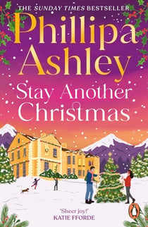 Stay Another Christmas - The new heart-warming and uplifting cosy festive romance from the Sunday Times bestselling author