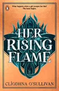 Her Rising Flame - The second book in the No 1 bestselling romantasy series