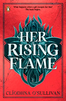 Her Rising Flame - The second book in the No 1 bestselling romantasy series