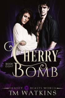 Cherry Bomb - Deadly Beasts World, #8